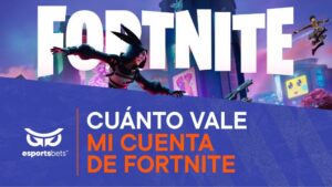 cuanto vale mi cuenta de fortnite