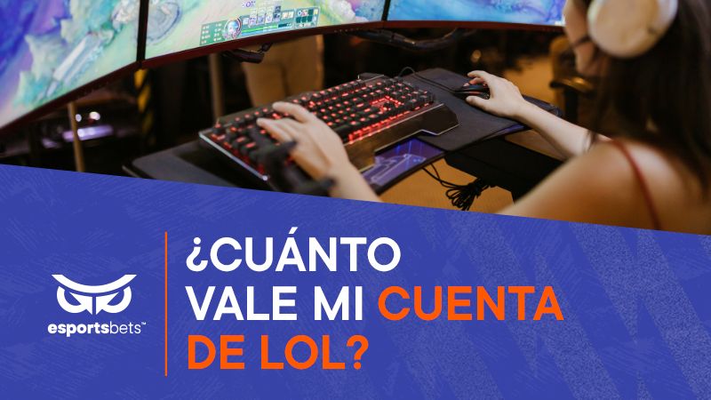 cuanto vale mi cuenta lol