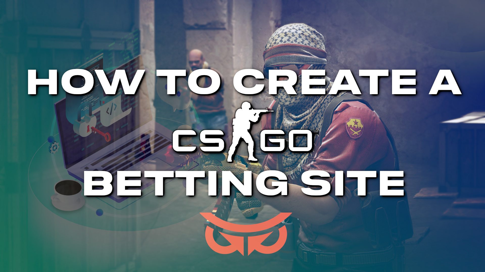 How to Make a CSGO Gambling Site » An Honest Guide